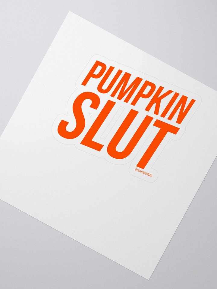 FUTILE DEVICE: PUMPKIN SLUT (STICKER) product image (2)