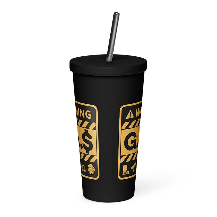 G.A.$. Warning Tumbler With Straw product image (1)