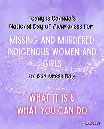 May 5th marks the National Day of Awareness for Missing and Murdered Indigenous Women and Girls in Canada, also known as Red ...