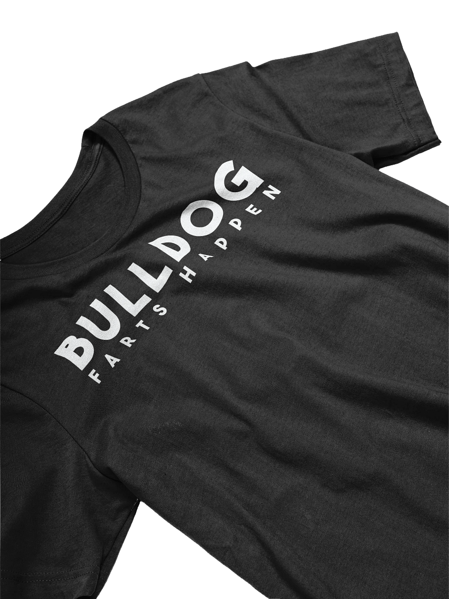 Bulldog | Farts Happen T-Shirt For Bulldog Lovers product image (3)