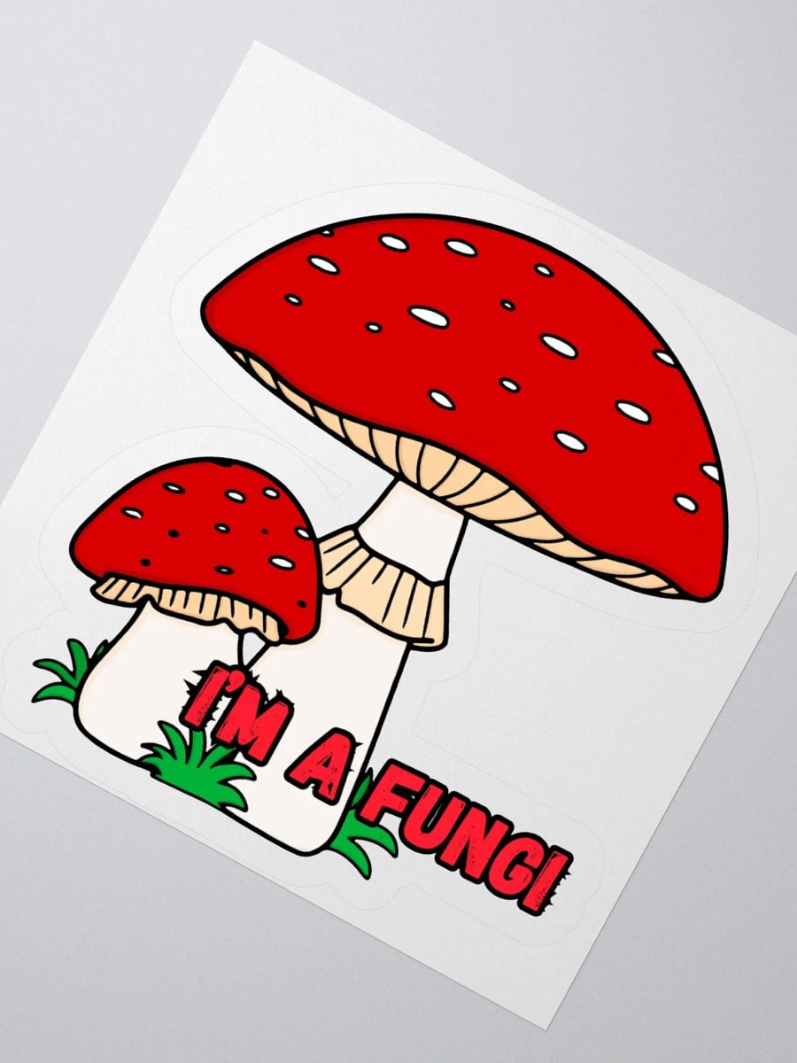 I'm A Fungi Sticker product image (4)