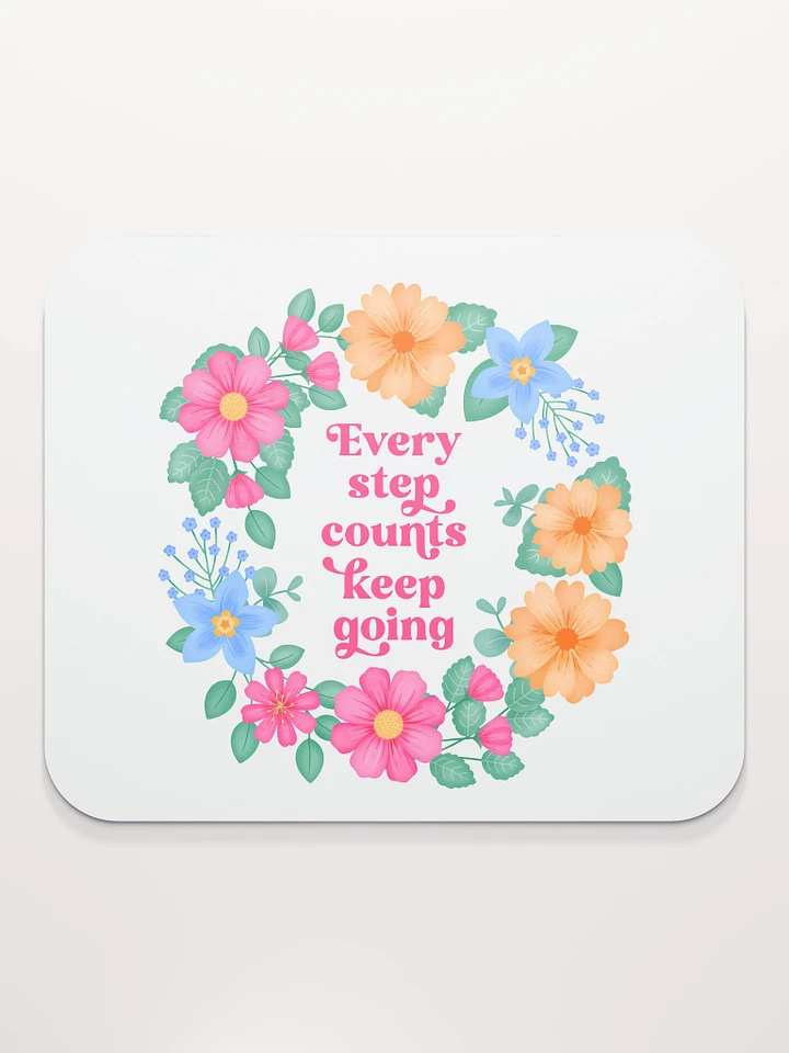 Every step counts keep going - Mouse Pad White product image (1)