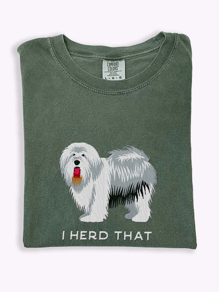 I Herd That T-Shirt(Embroidered) of an Old English Sheepdog product image (1)
