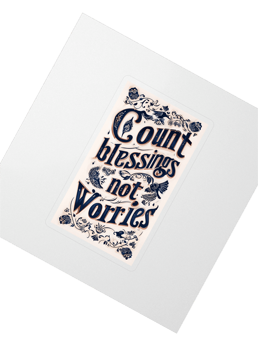 Count Blessings, Not Worries – Uplifting Typography Sticker product image (2)
