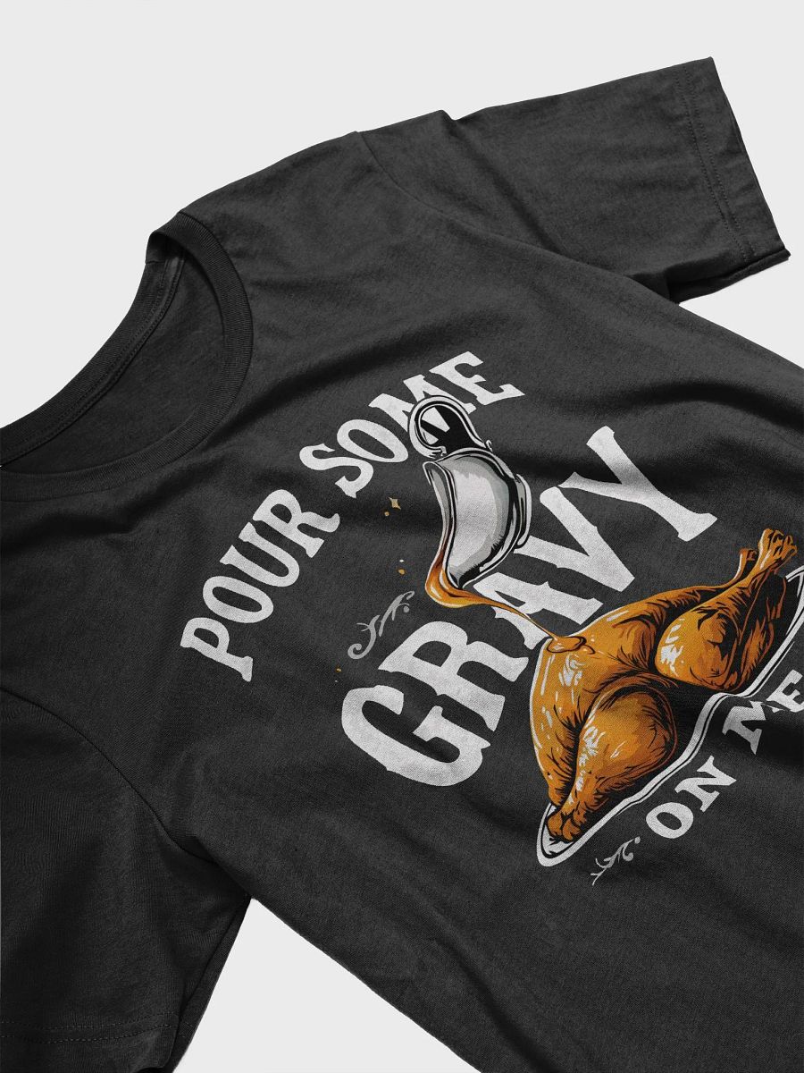 Pour Some Gravy On Me Unisex Tee product image (22)