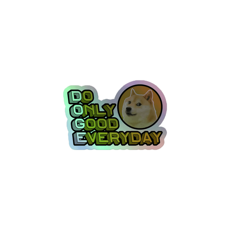 Do Only Good Everyday Holo Sticker product image (1)