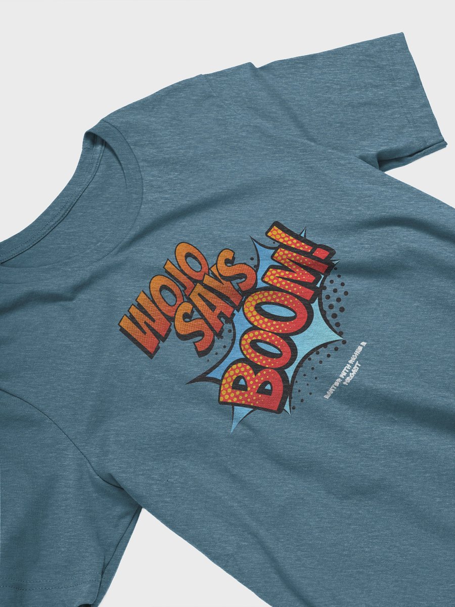 WOJO says BOOM Unisex Tee product image (27)