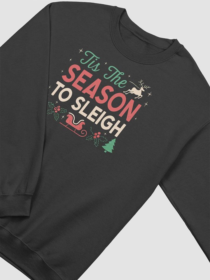 Festive 'Tis the Season to Sleigh Crewneck Sweatshirt product image (11)