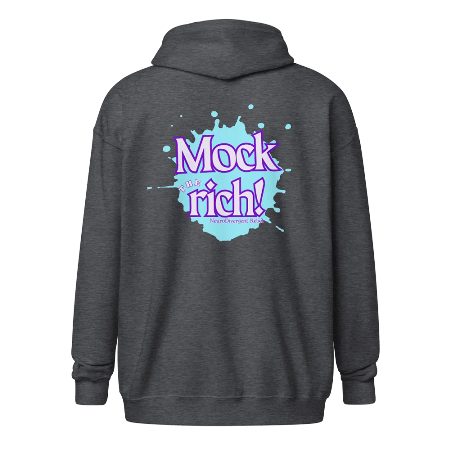 NeuroDivergent Rebel - Always Mock the Rich Zip Hoodie product image (2)