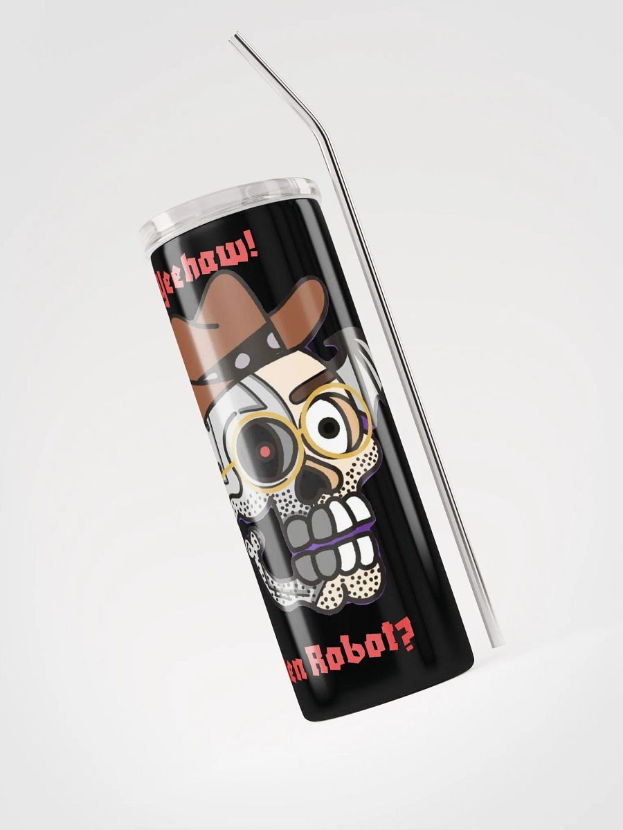 Yeehaw! Wen Robot? Stainless Steel Tumbler product image (3)