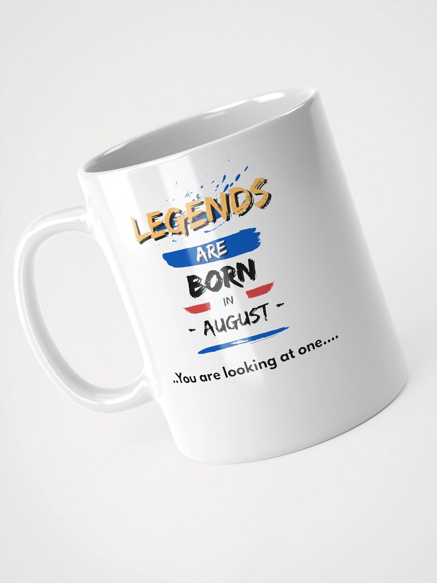 LEGENDS ARE BORN in August Mug product image (11)