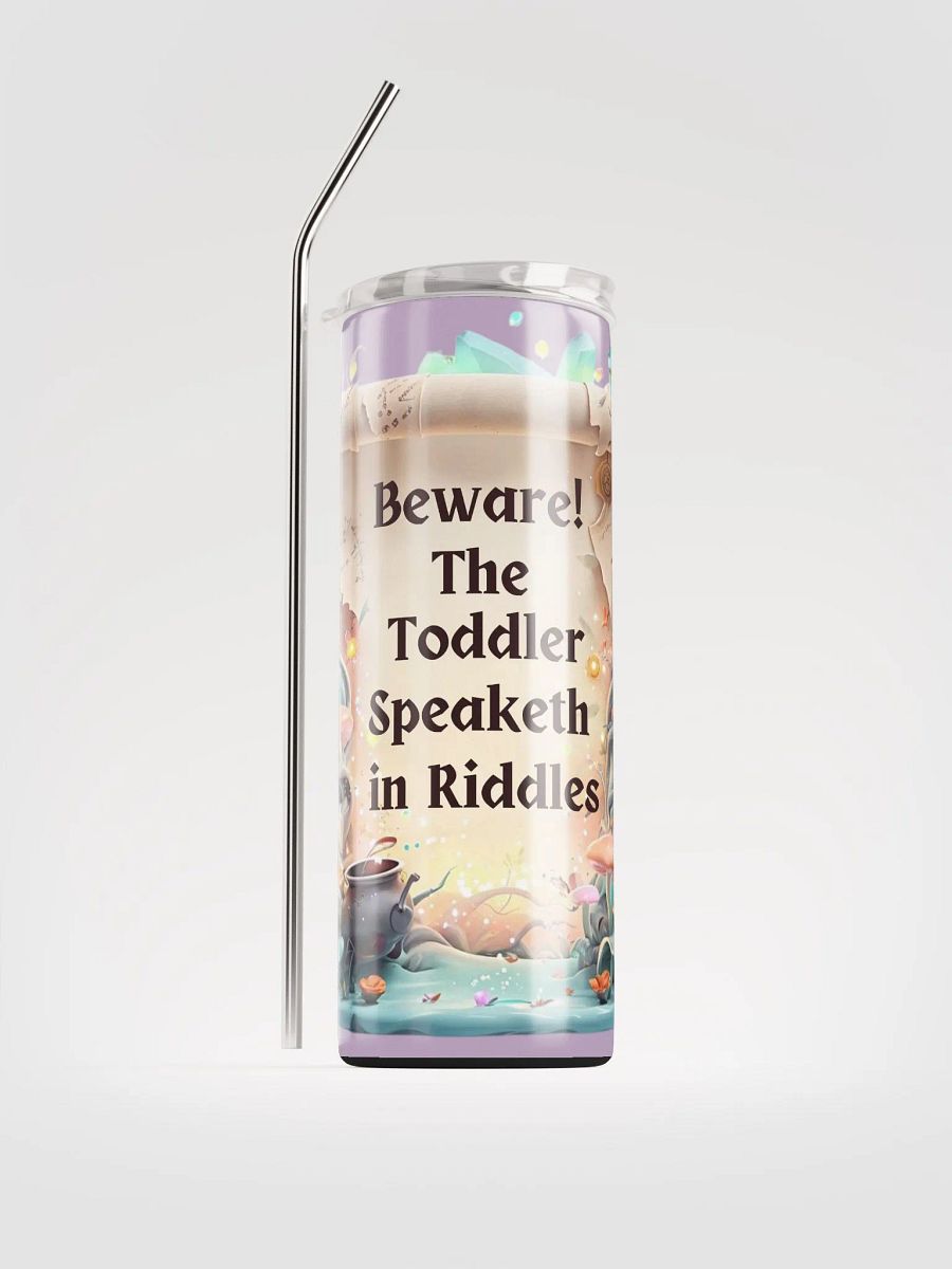 Funny Mom Tumbler – ‘Beware! The Toddler Speaketh in Riddles!’ – Parenting Survival Cup product image (1)
