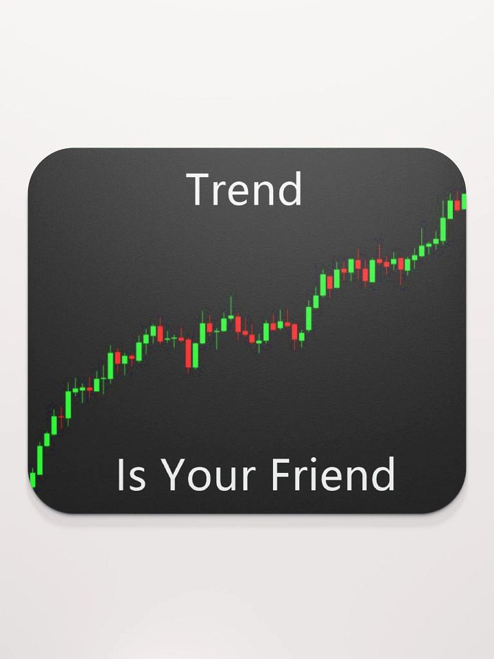 The Trend is Your Friend Mousepad product image (1)