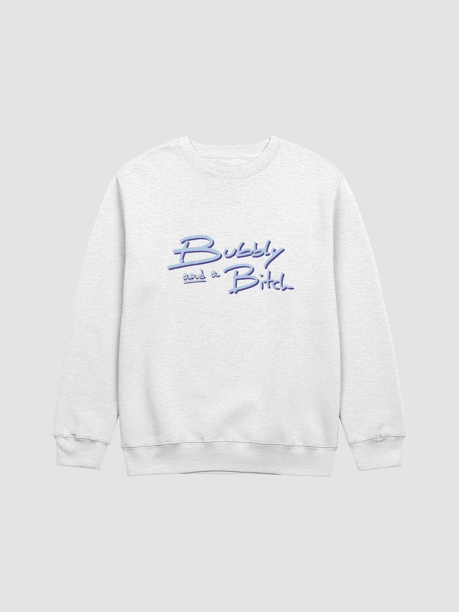 Bubbly and a B*tch (blue and purple shadow design) printed crewneck product image (1)