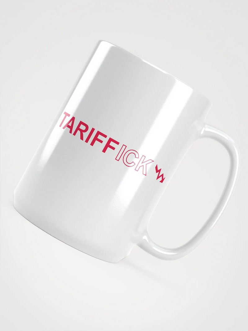 The "TARIFFICK" Mug