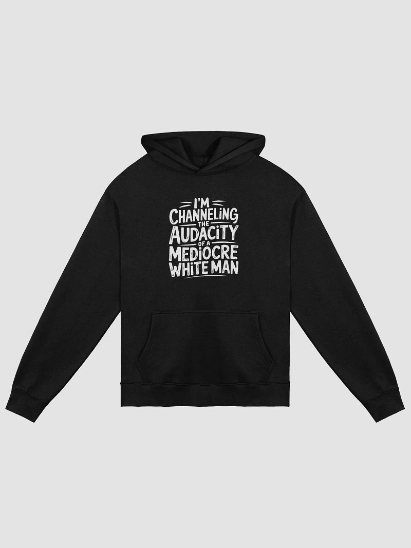 Mediocre man hoodie