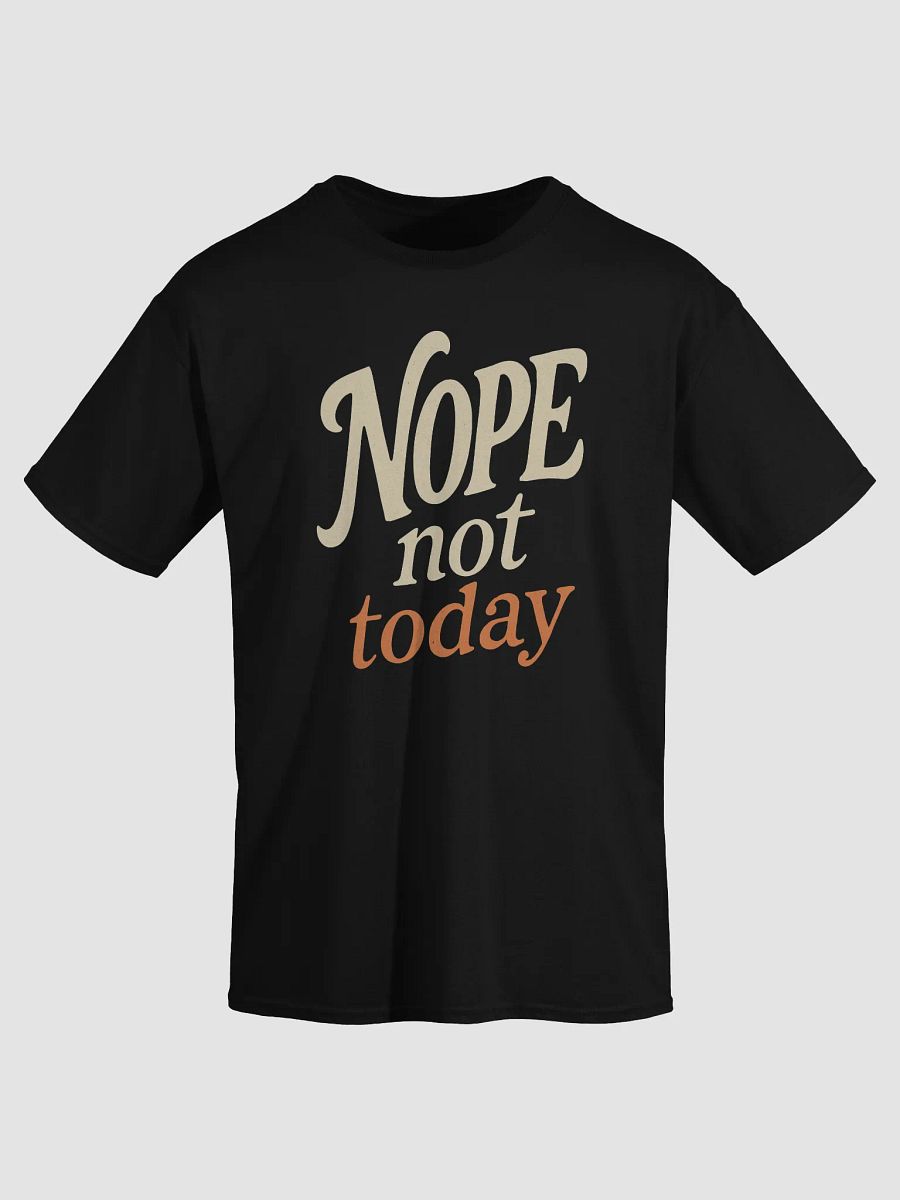 Nope Not Today – Funny Vintage Script Tee product image (3)