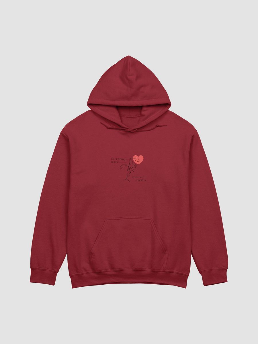 Everything's better when we are together | Unisex Hoodie product image (9)