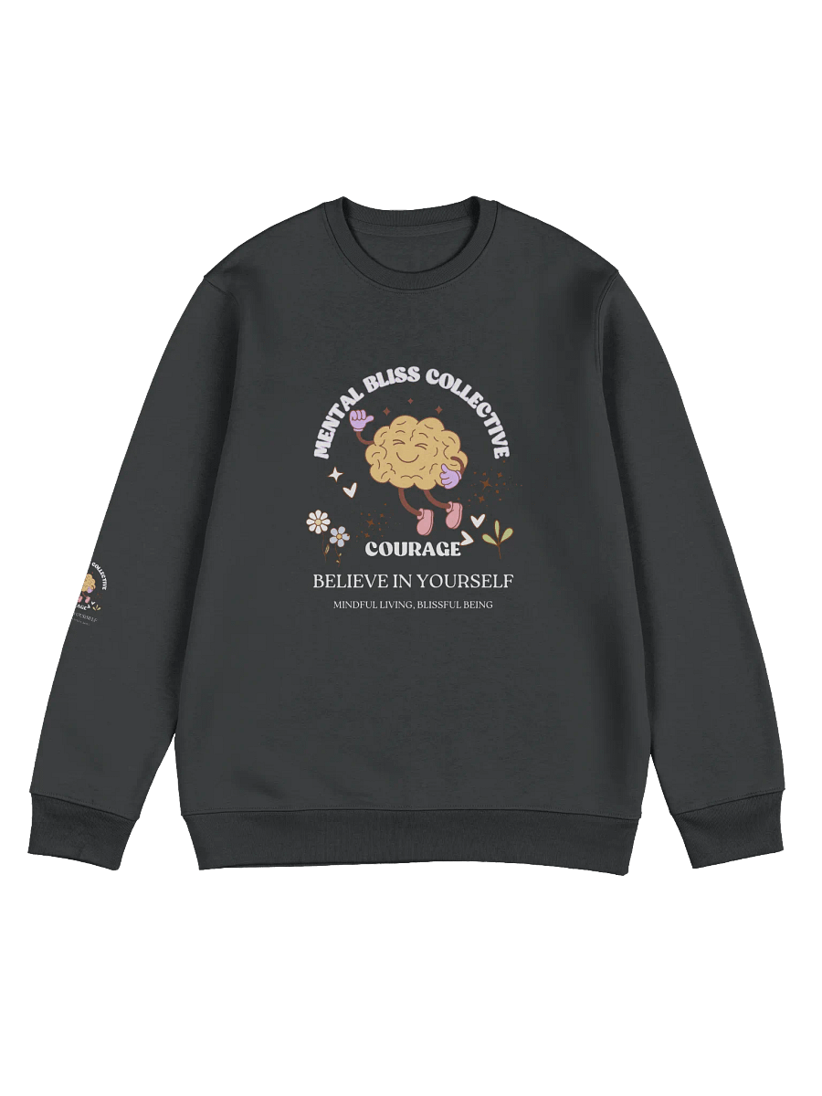 Courage - Believe in Yourself Mental Bliss Collective Unisex Eco Sweatshirt – Embrace Courage & Confidence product image (1)