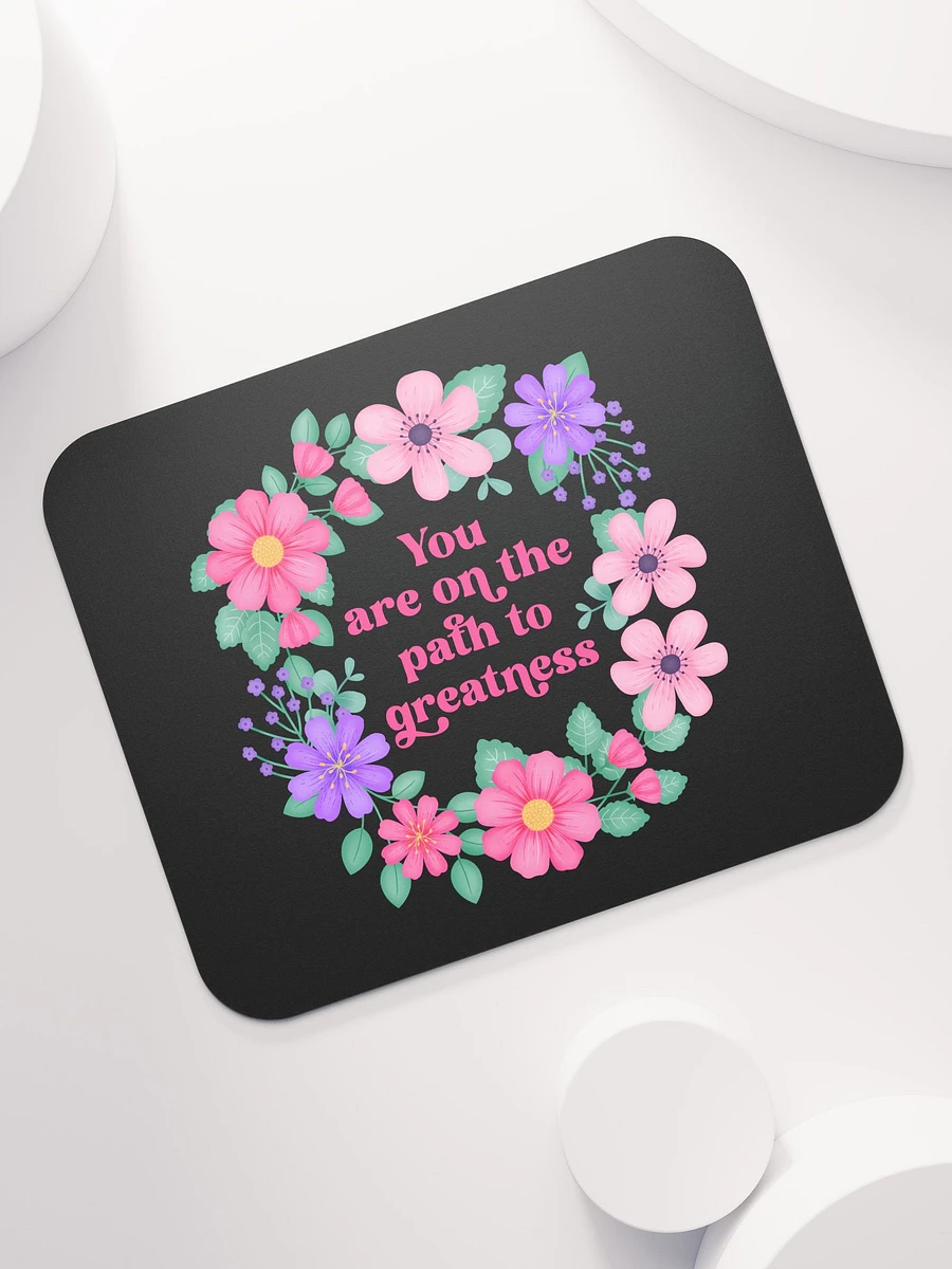 You are on the path to greatness - Mouse Pad Black product image (7)