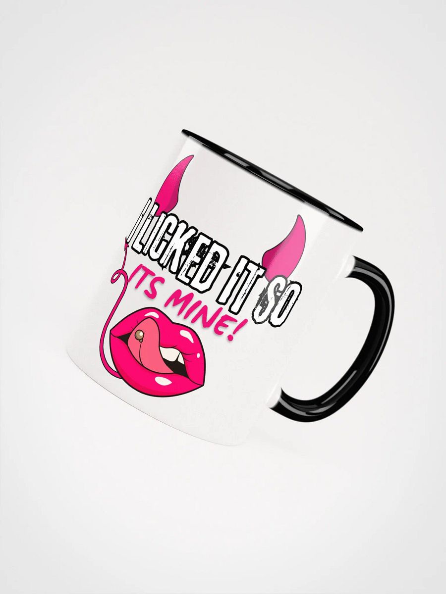 I Licked It So Its Mine Cup! product image (4)