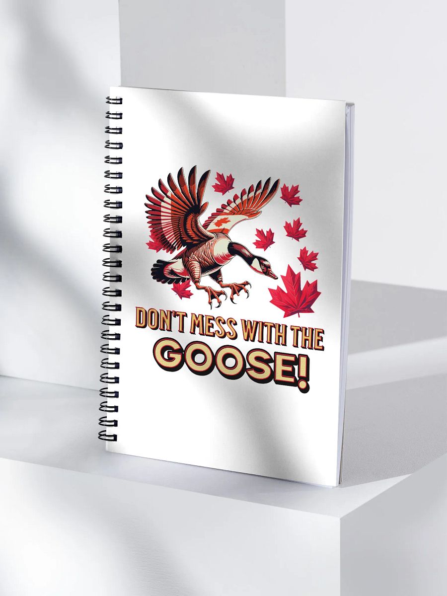 Dont Mess With The Goose Cautionary Spiral Notebook product image (1)