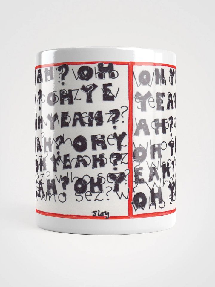 oh yeah? who sez? White Glossy Mug product image (1)