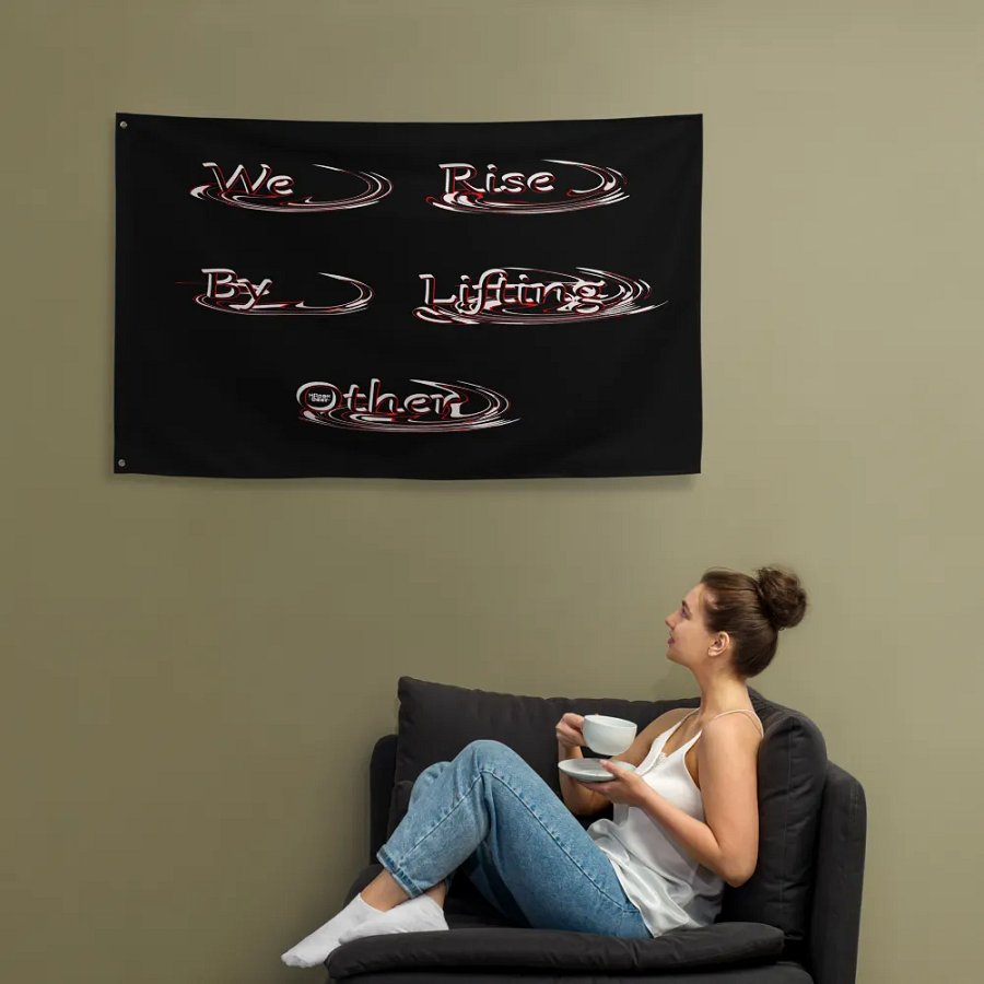 We Rise By Lifting Other - Black - Flag product image (12)