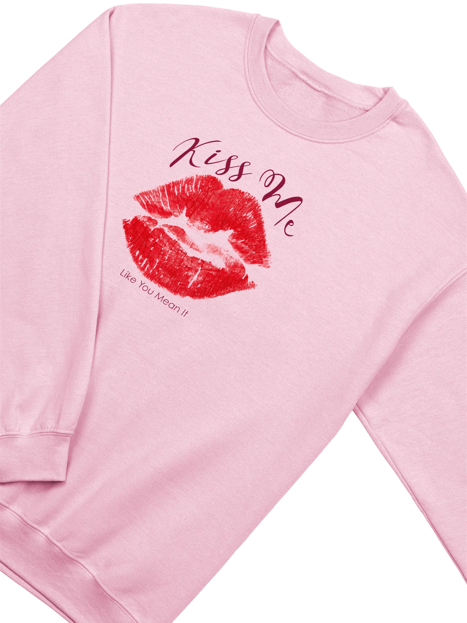 Kiss Me Like You Mean It Sweatshirt product image (2)