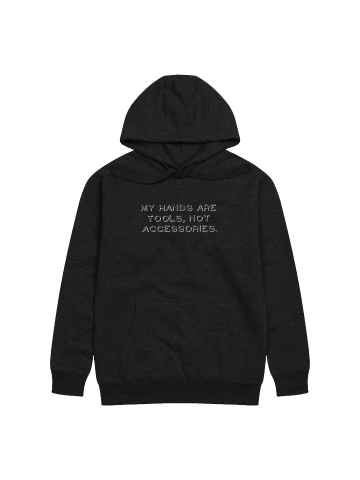 My Hands Are Tools, Not Accessories Dark Embroidered Hoodie product image (3)