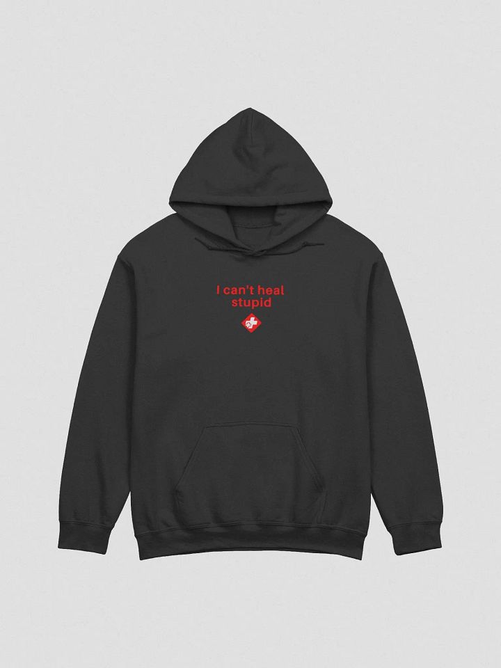 I cant heal stupid simple hoodie product image (1)