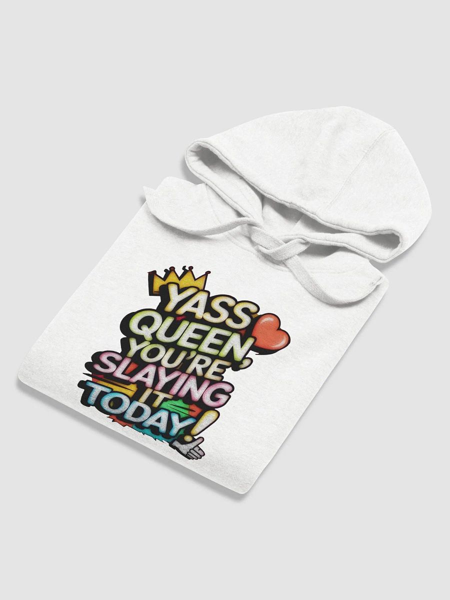 Yass Queen You're Slaying It Today! (H003) product image (4)