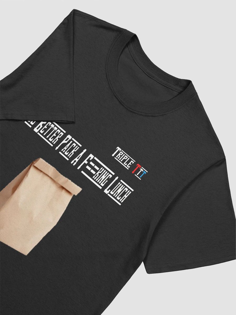 Better Pack a Lunch T-Shirt product image (12)