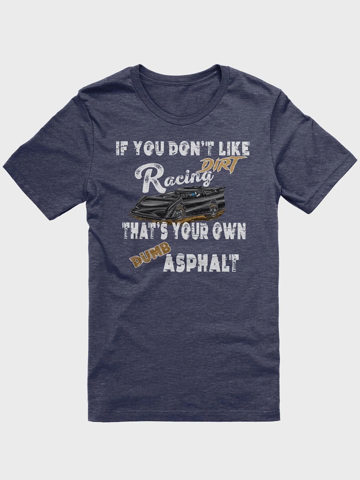 If You Don't Like Dirt Racing T-Shirt product image (2)