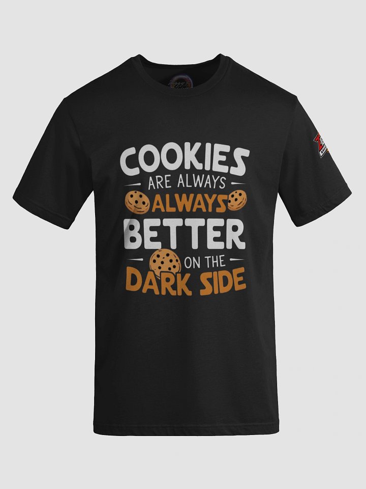 Cookies are always better - T Shirt product image (1)