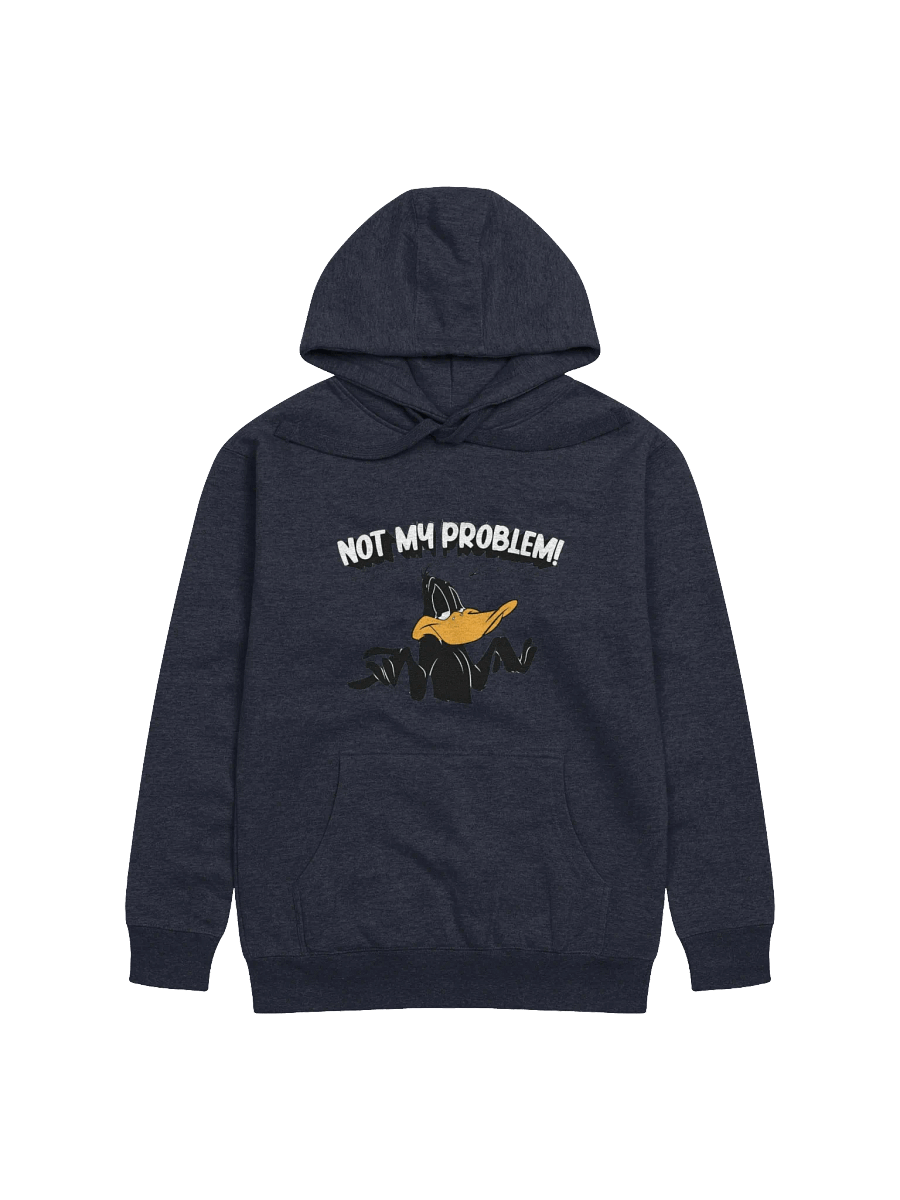 Not My Problem Hoodie – Funny Cartoon Attitude – Daffy Duck Style – Sarcastic Meme Hoodie for Everyday Mood product image (1)