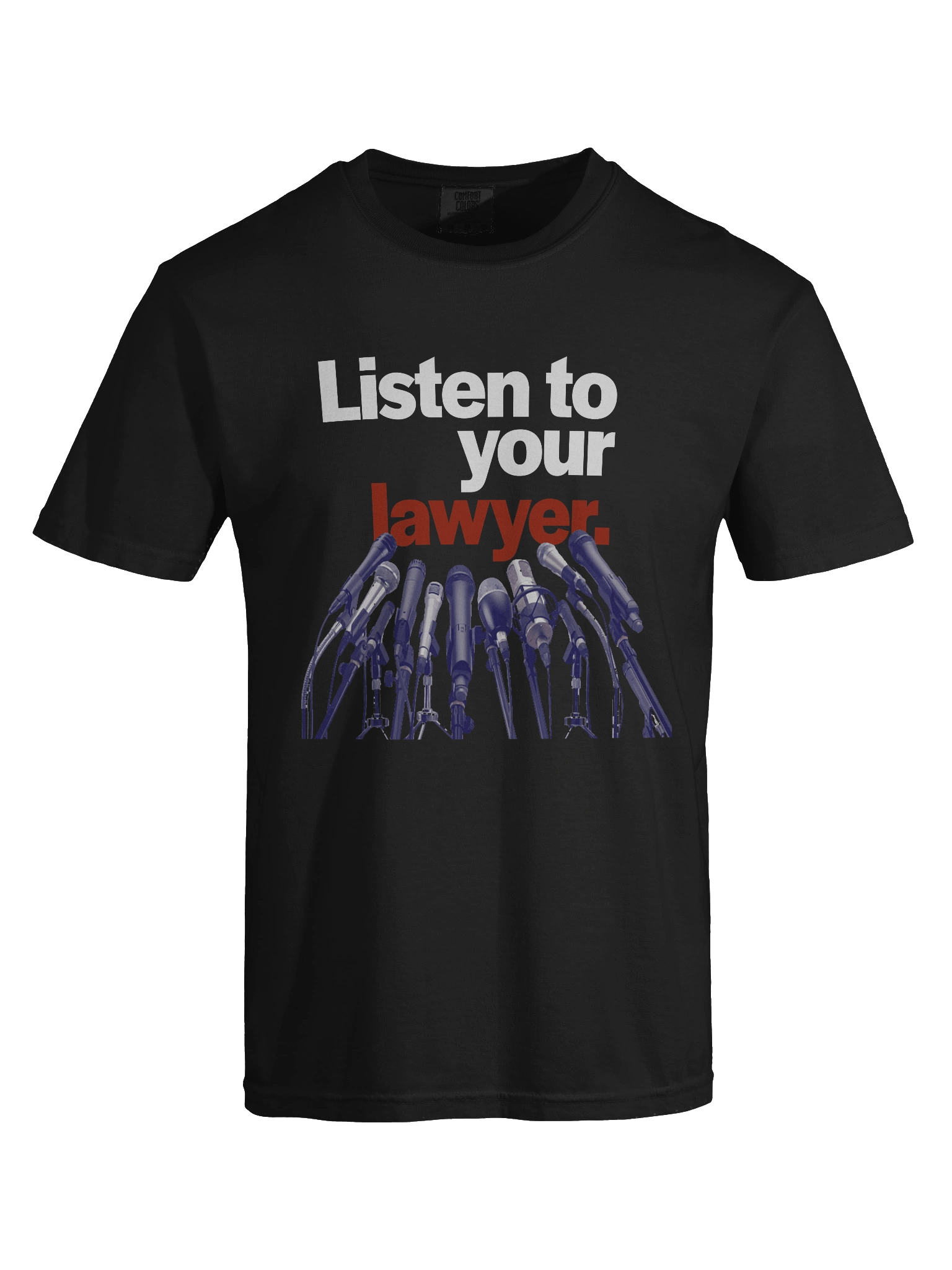 Listen To Your Lawyer Mics Black T-Shirt product image (7)