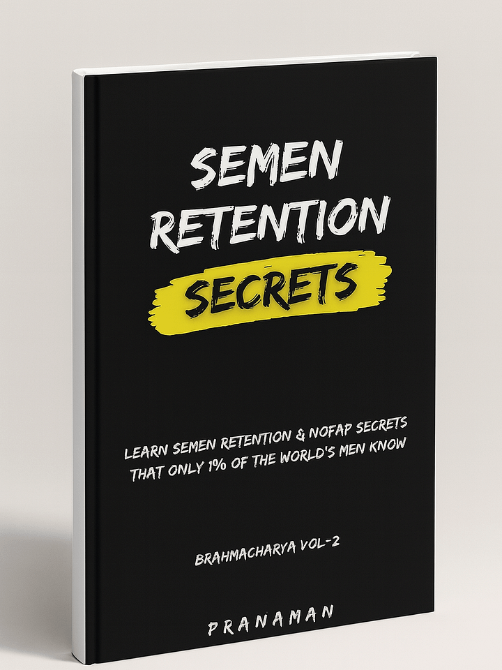 Semen Retention Secrets — Learn Semen Retention Secrets That Only 1% of the World’s Men Know — Brahmacharya Vol-2 product image (1)