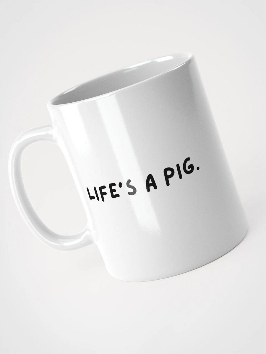Life's a Pig Mug product image (3)