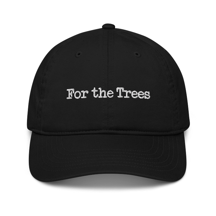 For the Trees - Classic Dad Hat product image (1)