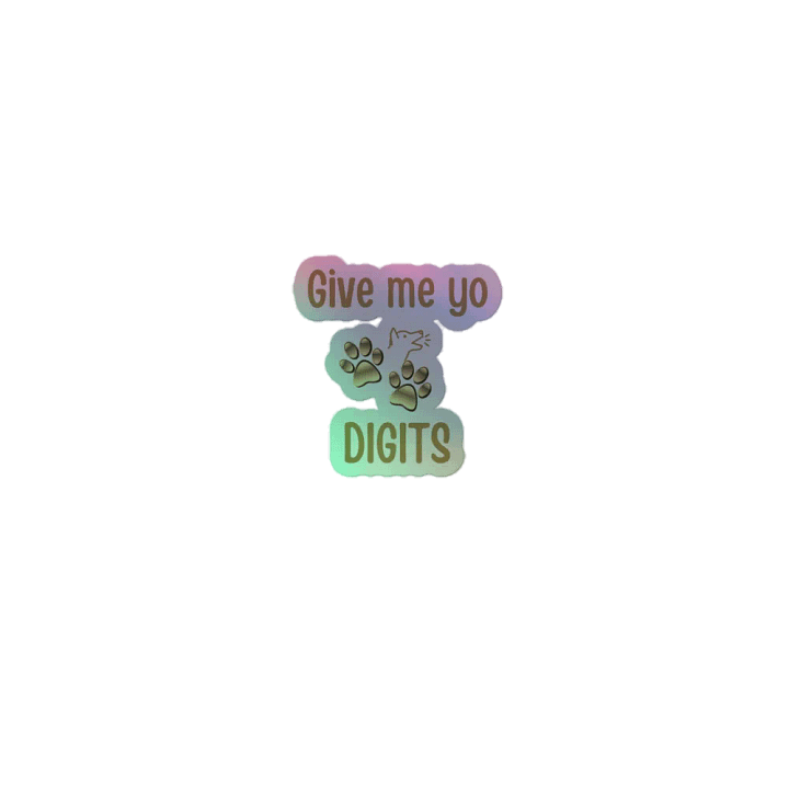 Give Me Yo Digits Kiss-Cut Holographic Sticker product image (1)