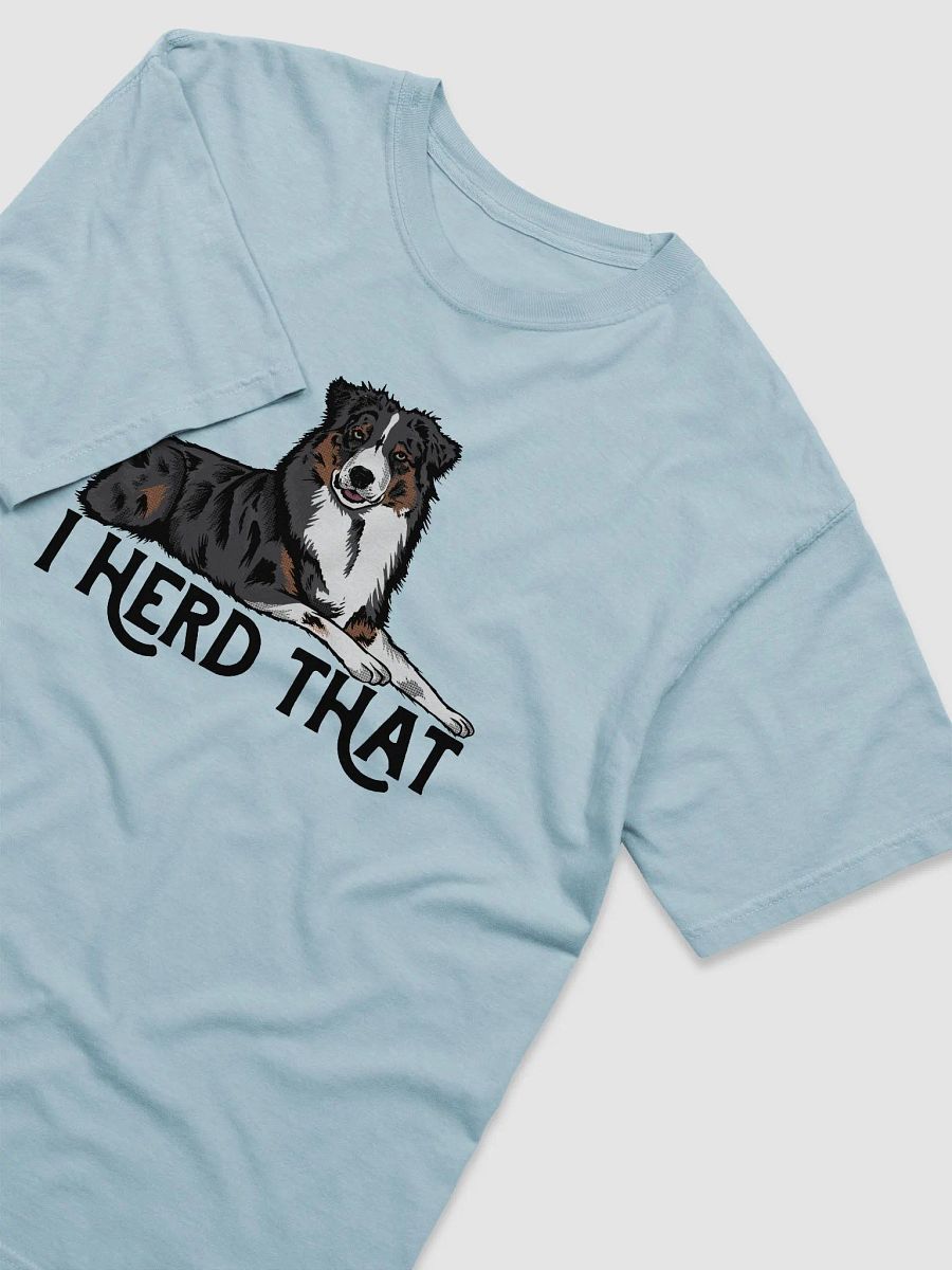 I Herd That | T-Shirt for Australian Shepherd (Tricolor) Dog Owners product image (11)