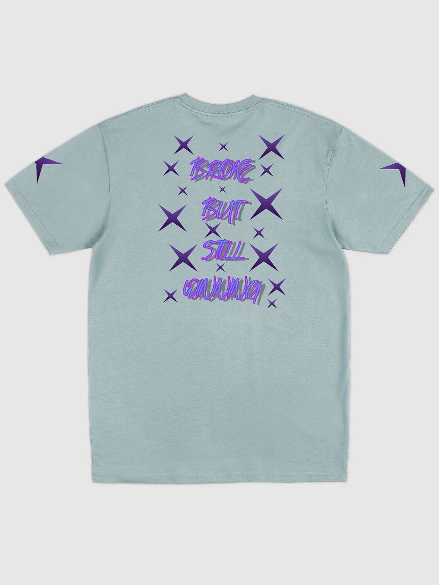 BROKE BUT STILL WINNING T-SHIRT product image (4)