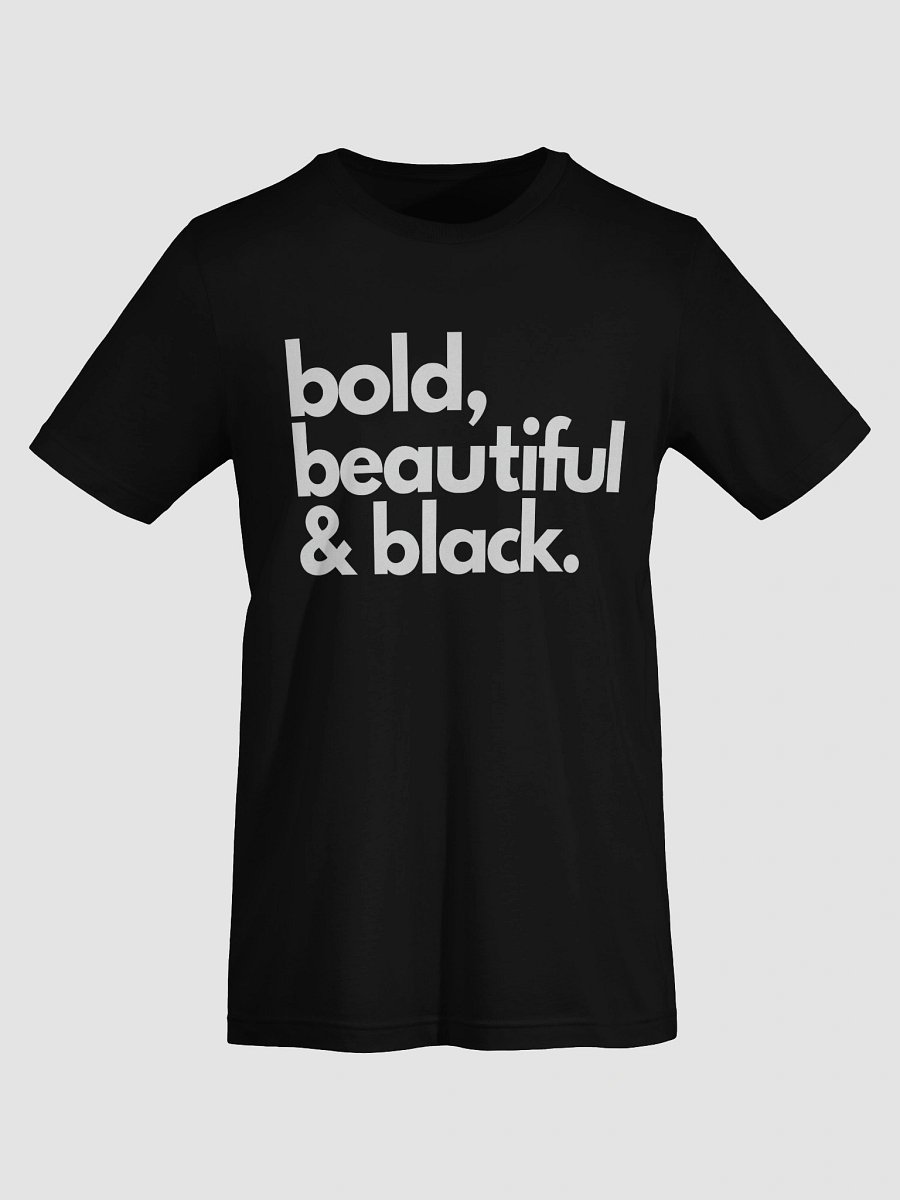 Bold & Beautiful T-Shirt product image (67)