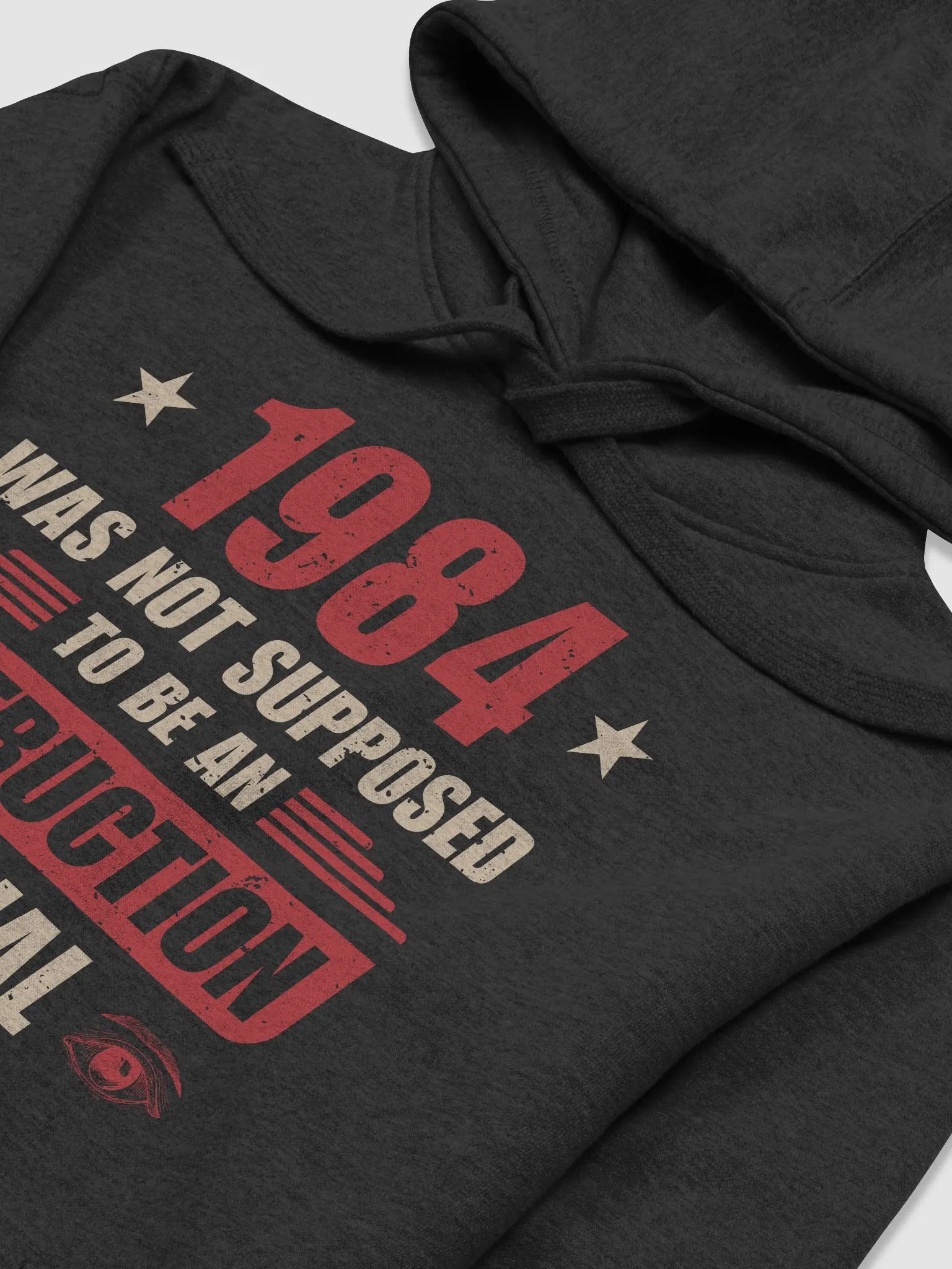 1984 Was Not Supposed To Be an Instruction Manual Hoodie product image (15)