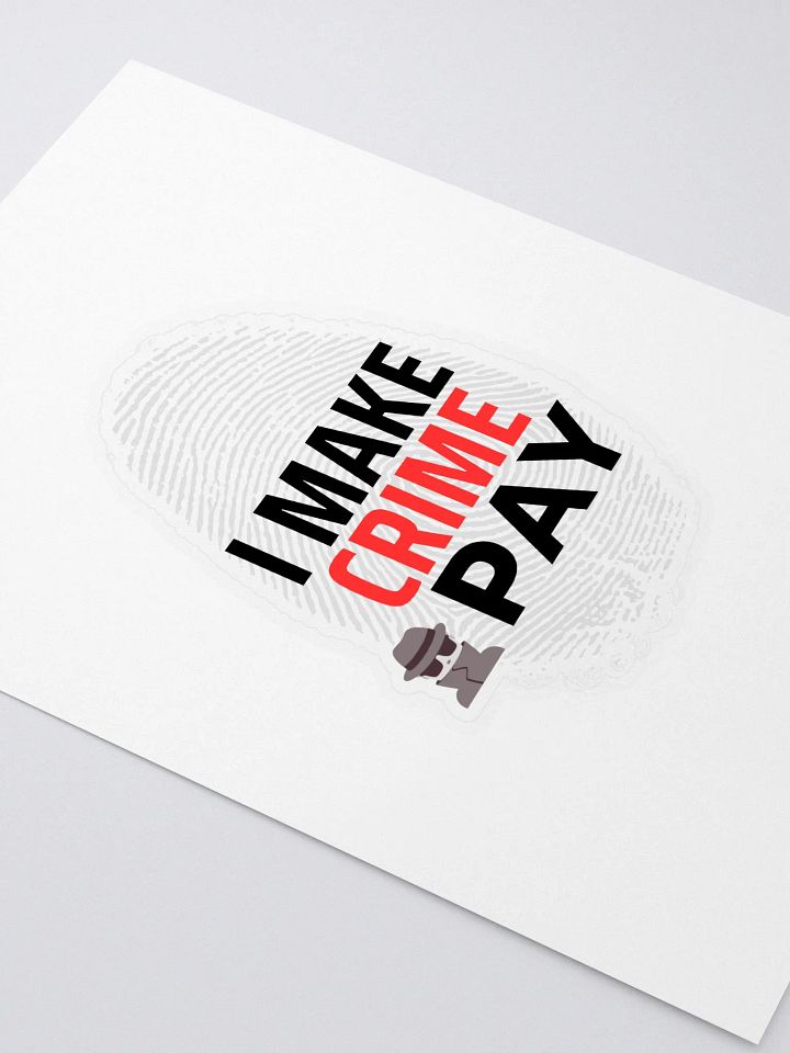I Make Crime Pay Sticker product image (2)