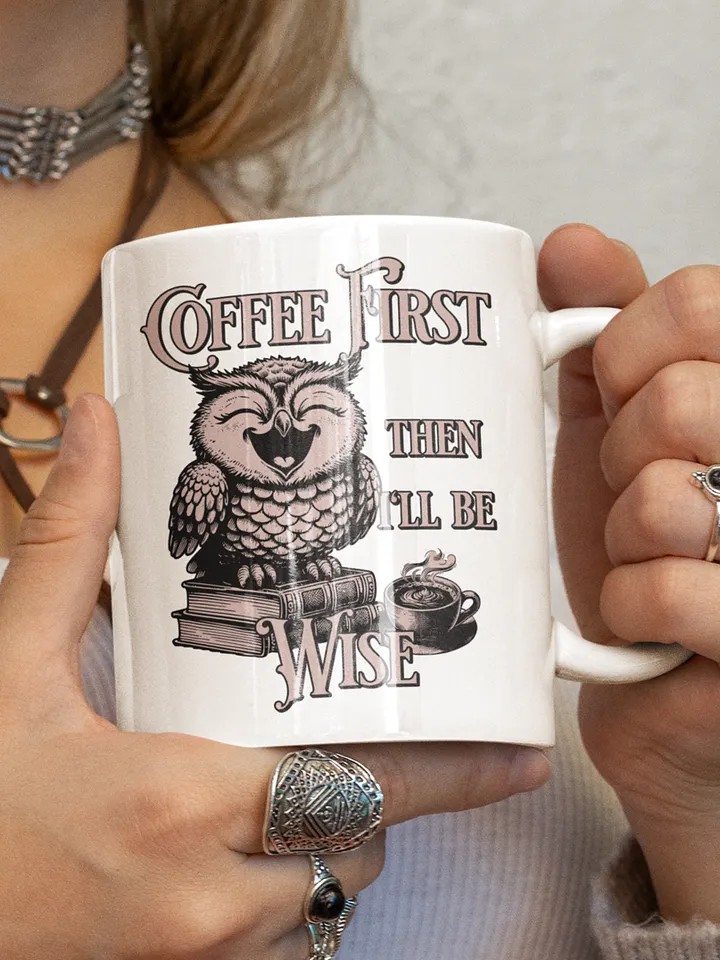 Coffee First Owl Mug – Wise and Funny Gift Idea product image (1)