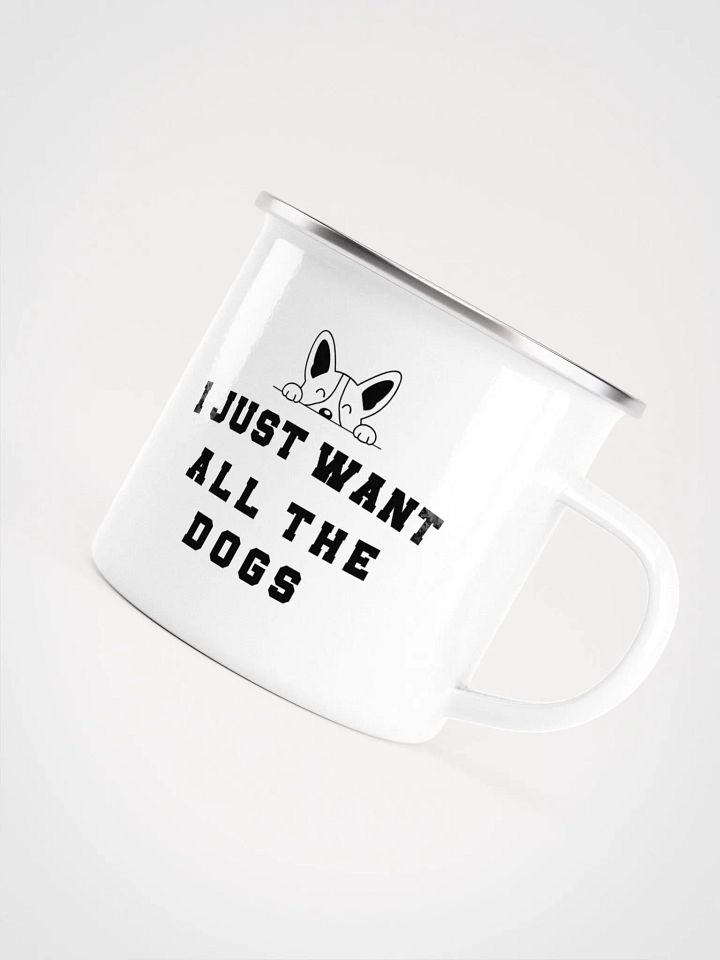 "I just want all the dogs" enamel Mug product image (2)