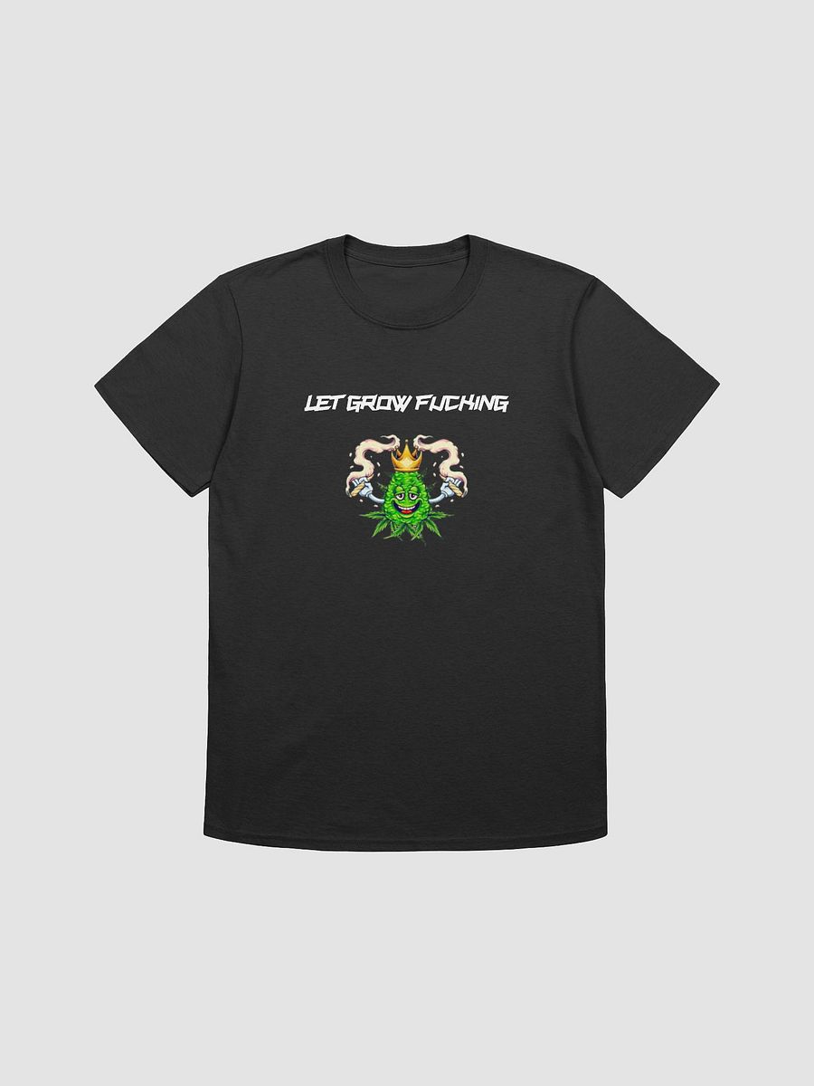 Lets Grow Fucking Custom tee product image (1)