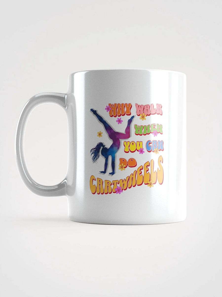 Why Walk When You Can Do Cartwheel Delight Mug product image (1)